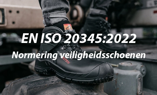 EN ISO 20345:2022 - Normering veiligheidsschoenen