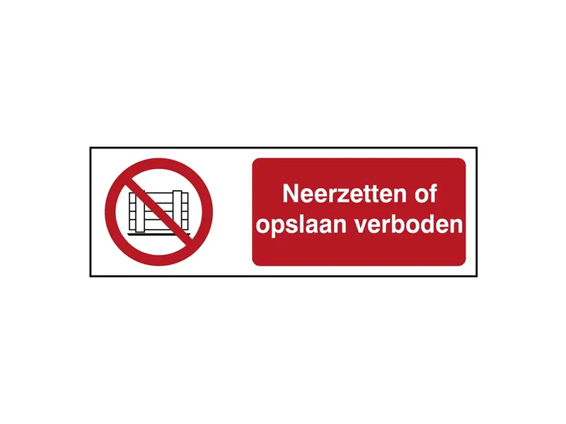 Sticker neerzetten of opslaan verboden P023 B-862 297x105 mm